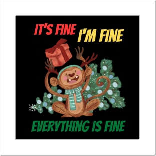 its fine im fine everything is fine funny christmas monkey Posters and Art